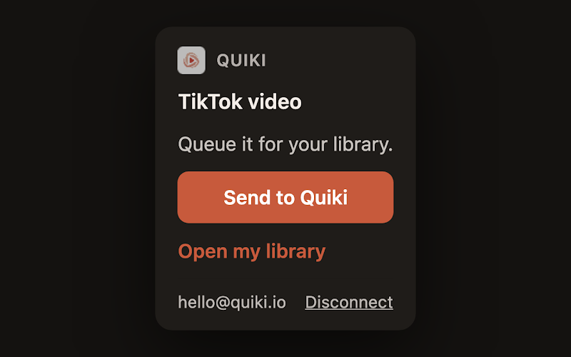Send to Quiki for Chrome: Save videos from your desktop in one click